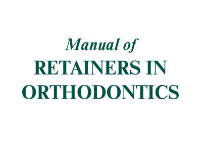 Manual of Retainers in Orthodontics, Ebook